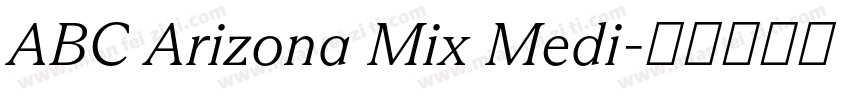 ABC Arizona Mix Medi字体转换